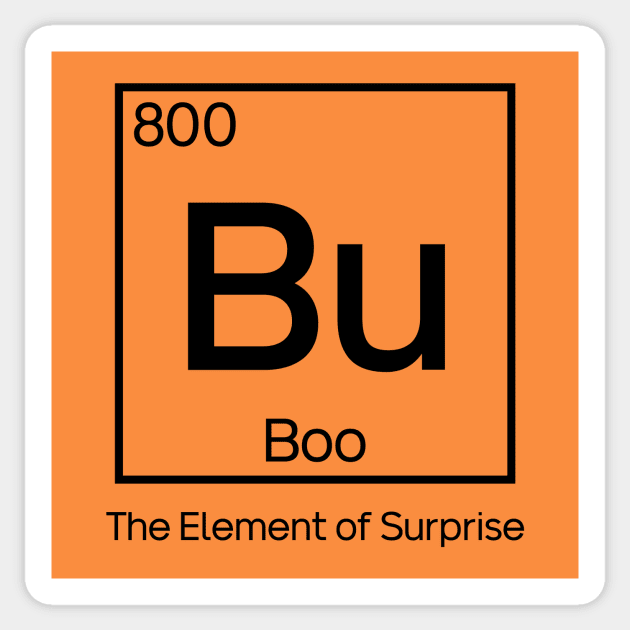 Boo, the Element of Surprise // Funny Chemistry Halloween Sticker by SLAG_Creative